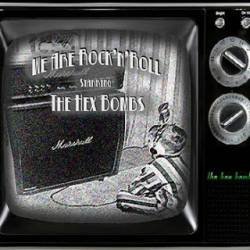 The Hex Bombs : We Are Rock'n'Roll